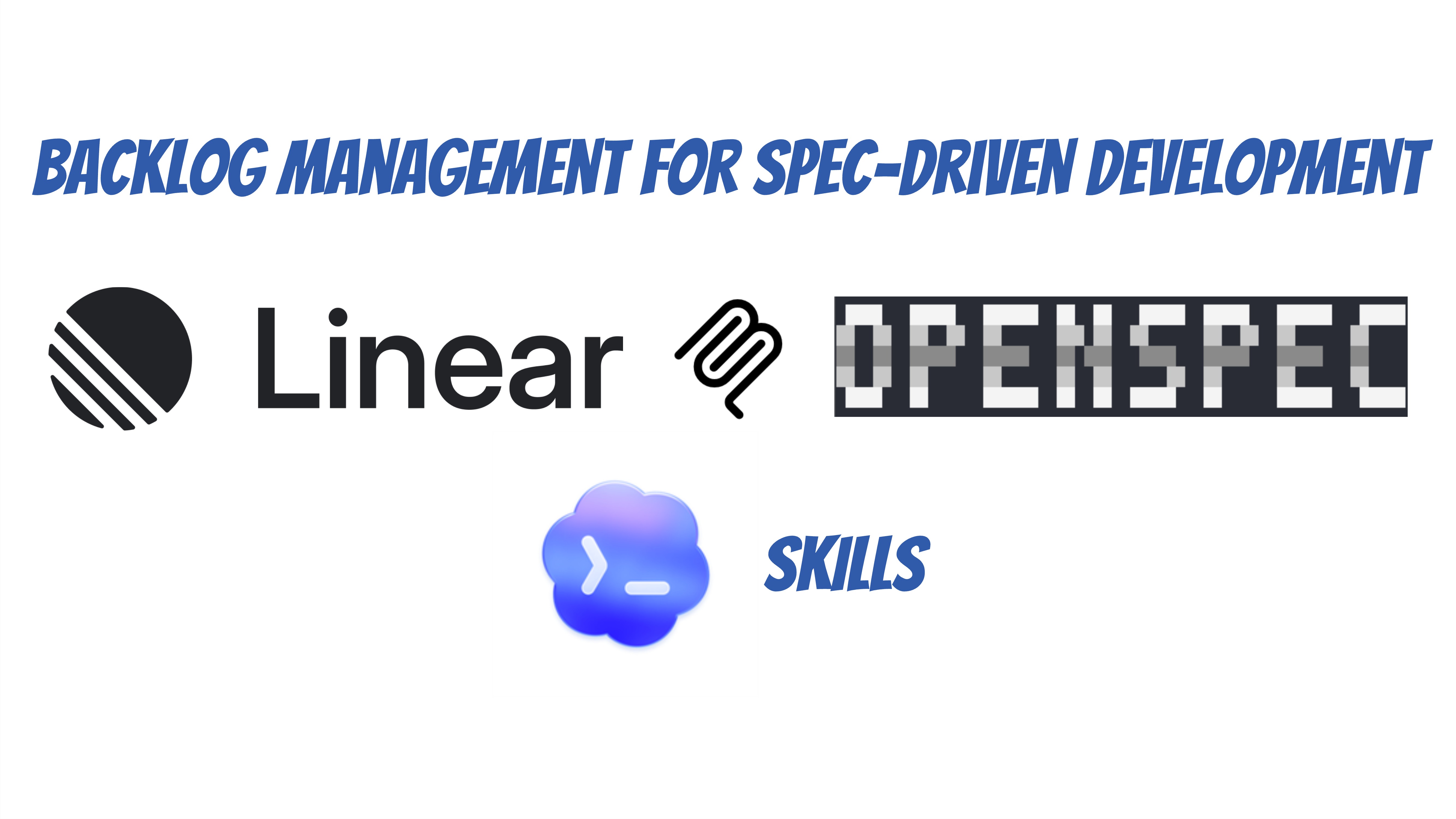 Linear + OpenSpec Without Forking: A Skill-Based SDD Workflow