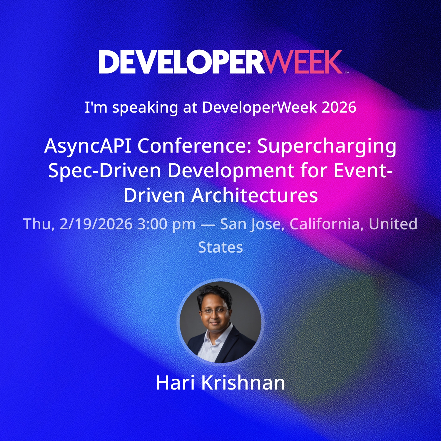 DeveloperWeek 2026 poster highlighting Hari Krishnan's AsyncAPI session on Spec-Driven Development